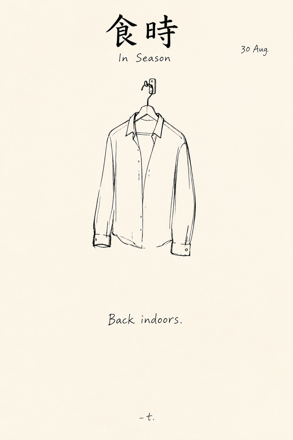 Grey all morning. One thin long-sleeve shirt on a hook.
