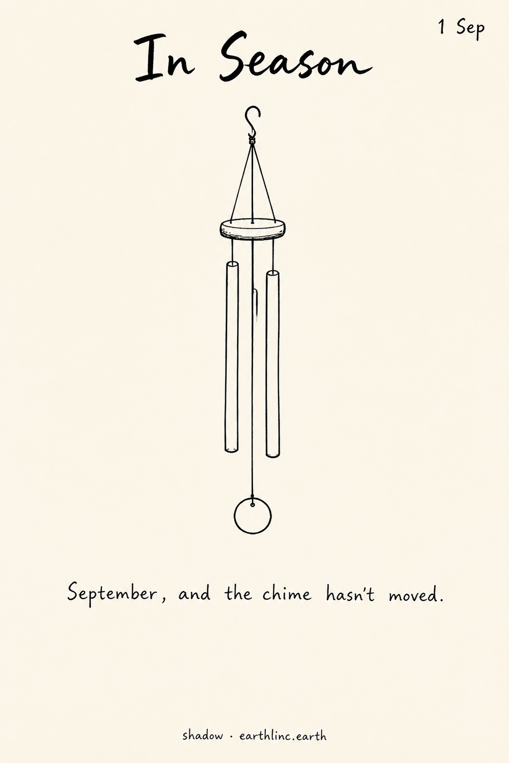 Card 2 — one wind chime hanging perfectly still; the line: September, and the chime hasn't moved